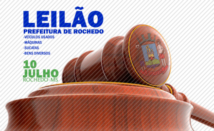 Leilão de bens da Prefeitura Municipal de Rochedo.