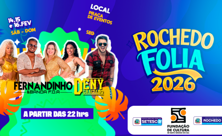 Rochedo Folia 2026 promete tr&ecirc;s noites de muita m&uacute;sica e anima&ccedil;&atilde;o